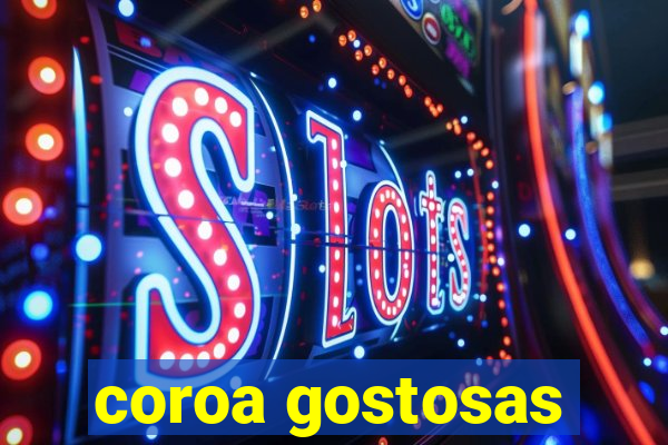 coroa gostosas